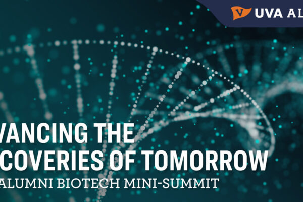 Advancing the Discoveries of Tomorrow: UVA Alumni Biotech Mini-Summit